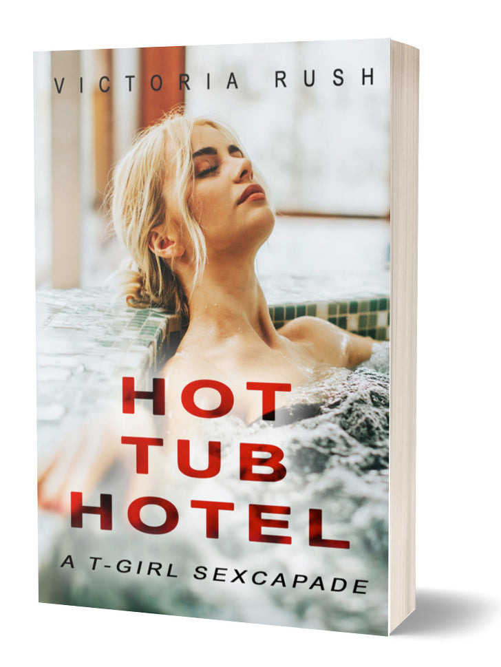 Book 2: Hot Tub Hotel – Shemale Seduction (paperback)
