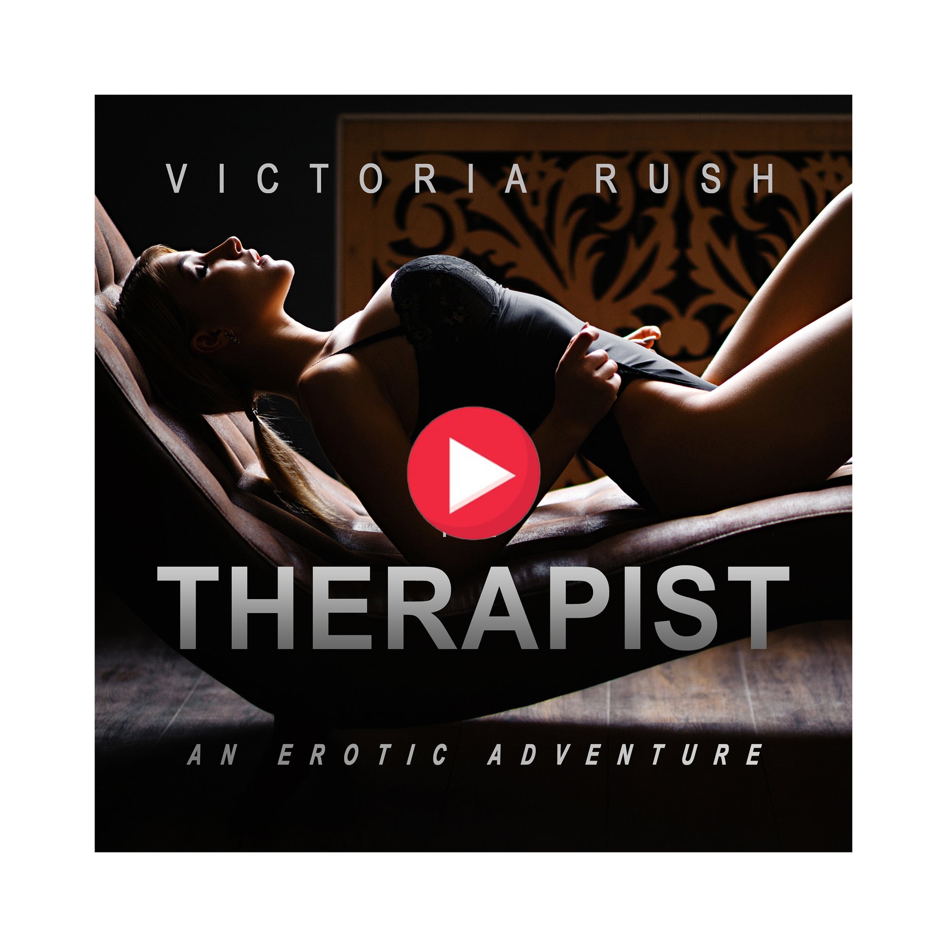 Cover of The Therapist audiobook, a lesbian taboo erotica by Victoria Rush.